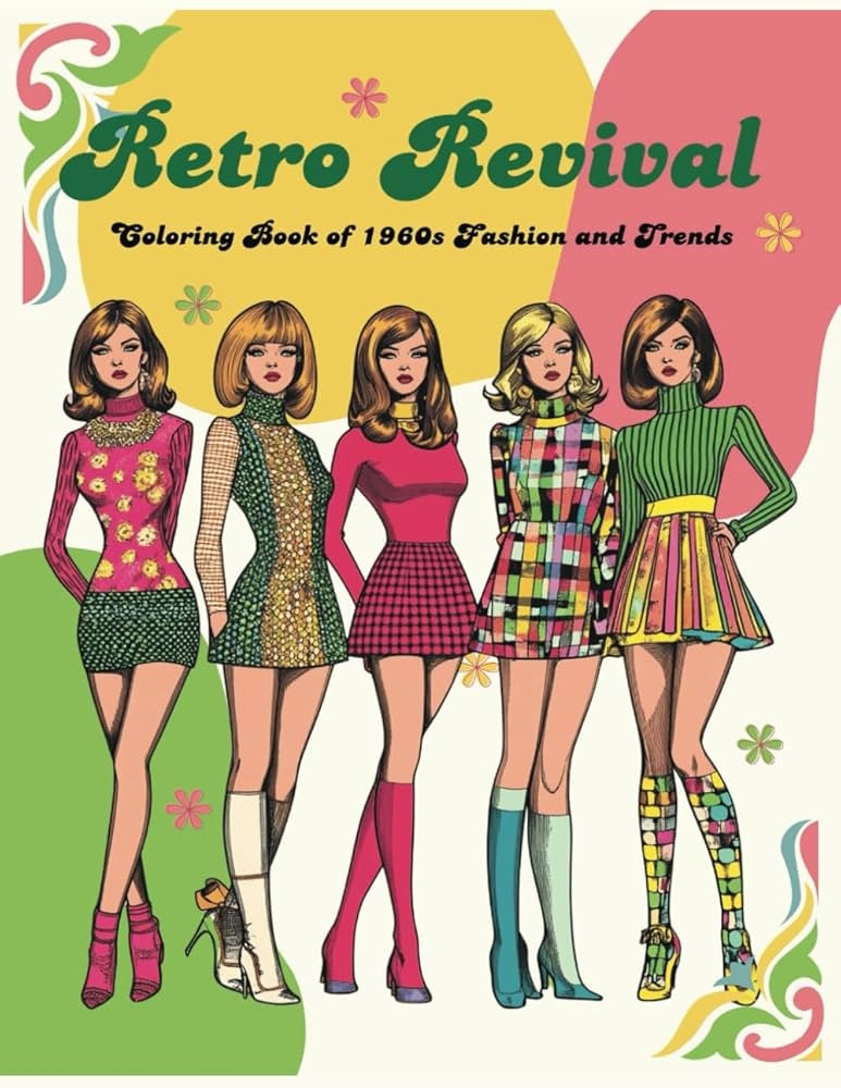 Coloring Book with Mod Fashion Illustrations: 1960s Trends