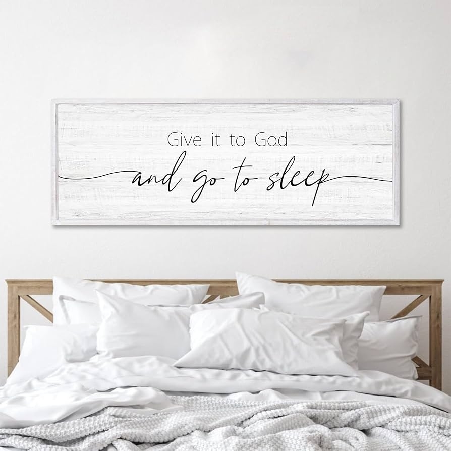 Give It To God And Go To Sleep Wall Art