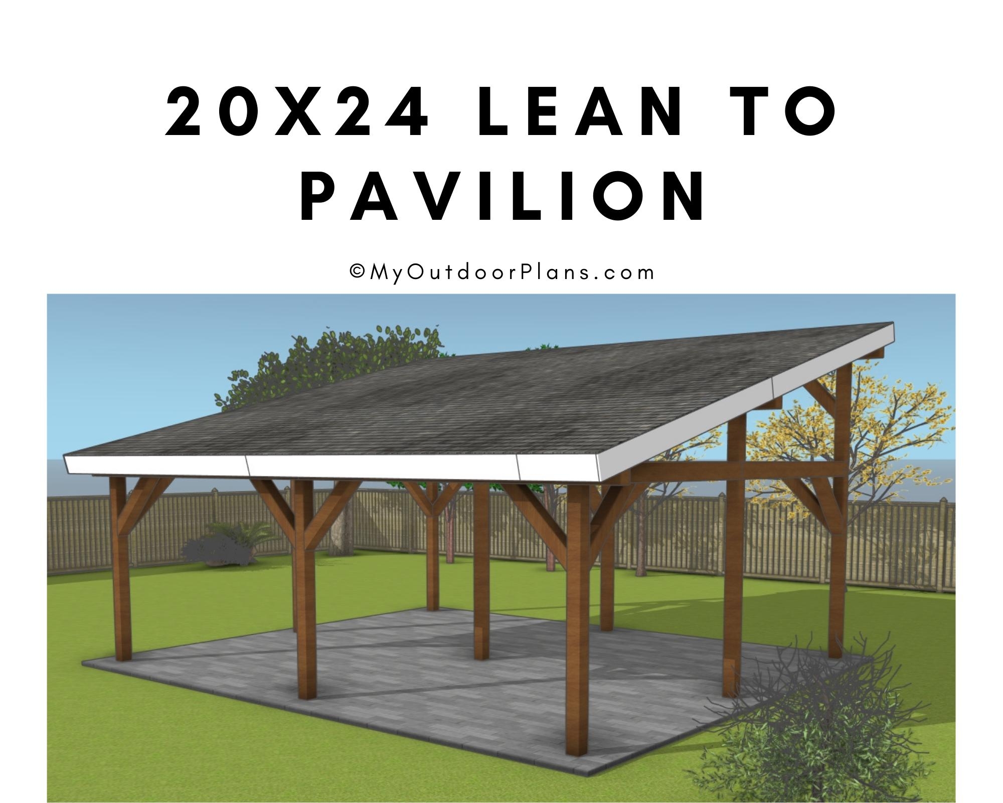 Lean To Pavilion: 20x24 Footprint Backyard Pavilion Design